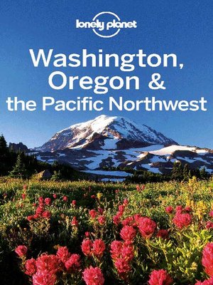 cover image of Washington, Oregon & the Pacific Northwest Travel Guide